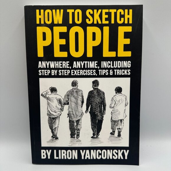 How To Sketch People Liron Yanconsky 2019 Paperback Edition Step-By-Step Guide - Picture 1 of 3